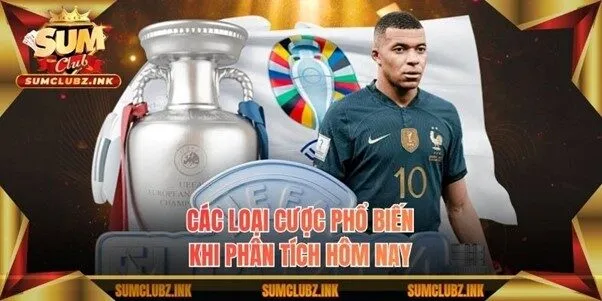 Các loại cược phổ biến khi phân tích hôm nay
