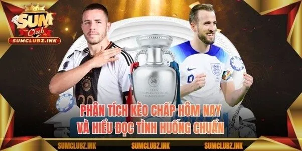 Phân tích kèo chấp hôm nay