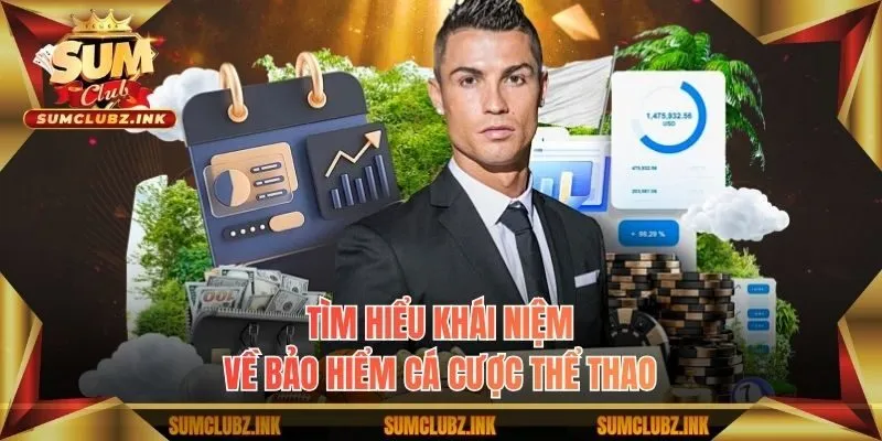 Tìm hiểu khái niệm về bảo hiểm cá cược thể thao